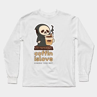 Coffin is love Long Sleeve T-Shirt